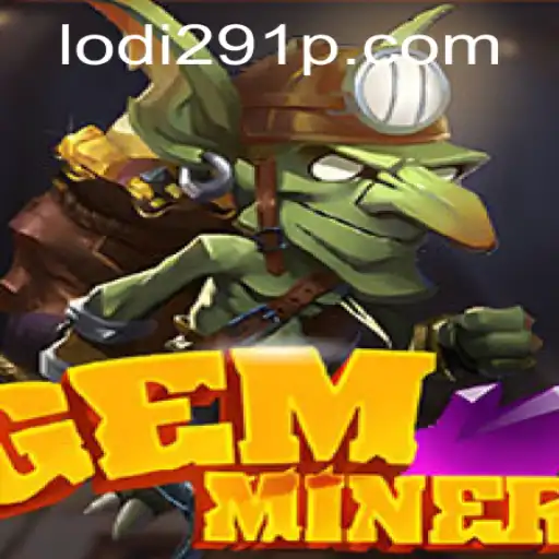 Discover the Thrilling World of GemMiner: Adventure Awaits
