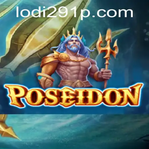 Poseidon: Dive into the Depths of Gaming Adventure with Lodi291