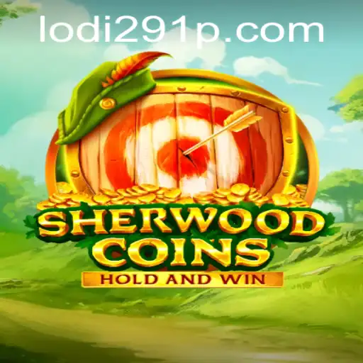 Discover the World of SherwoodCoins: A Fascinating Adventure Awaits with Lodi291