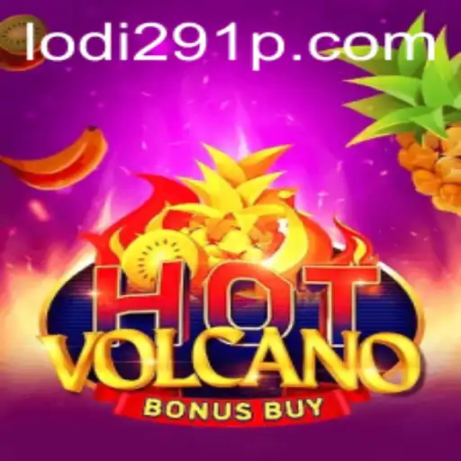 Exploring the Fiery Thrills of HotVolcanoBonusBuy With Lodi291