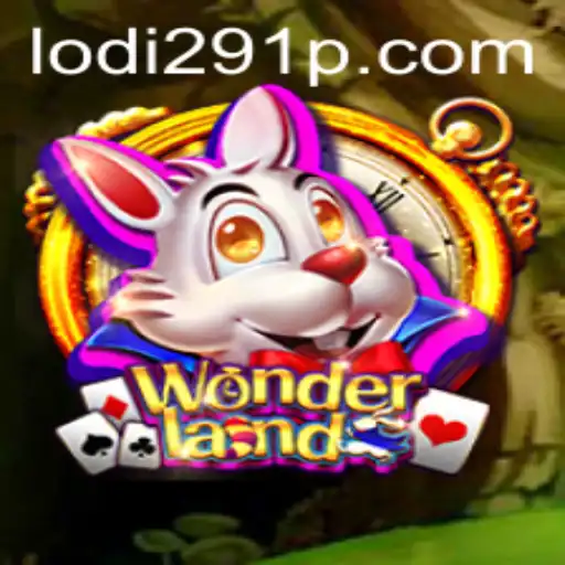 Explore the Mystical Realm of 'Wonderland' with the Lodi291 Experience